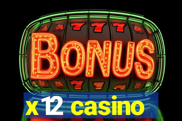 x12 casino